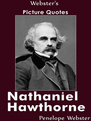 cover image of Webster's Nathaniel Hawthorne Picture Quotes